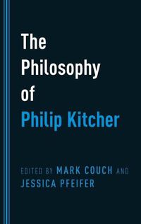 Cover image for The Philosophy of Philip Kitcher