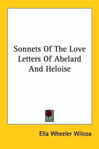 Cover image for Sonnets of the Love Letters of Abelard and Heloise