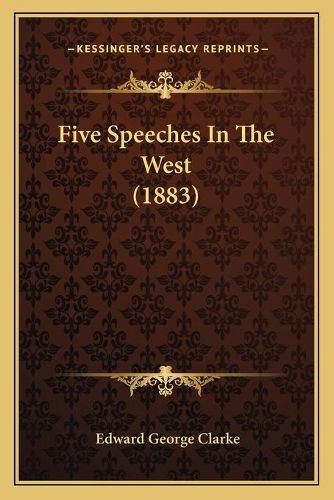 Five Speeches in the West (1883)