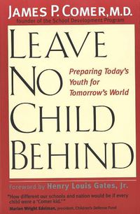Cover image for Leave No Child Behind: Preparing Today's Youth for Tomorrow's World