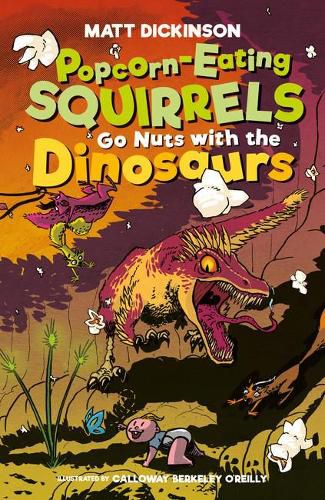 Cover image for Popcorn-Eating Squirrels Go Nuts with the Dinosaurs