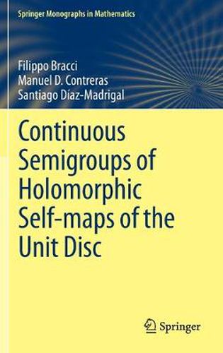 Cover image for Continuous Semigroups of Holomorphic Self-maps of the Unit Disc