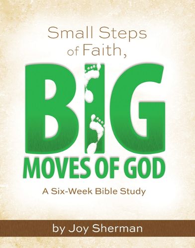 Small Steps of Faith, Big Moves of God