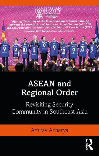 Cover image for ASEAN and Regional Order: Revisiting Security Community in Southeast Asia