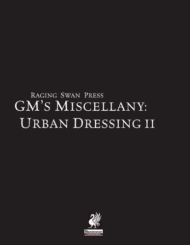 Cover image for Raging Swan's GM's Miscellany: Urban Dressing II