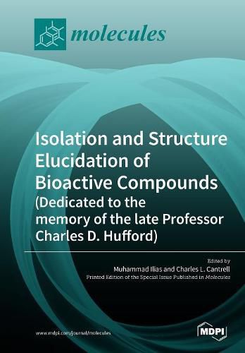 Cover image for Isolation and Structure Elucidation of Bioactive Compounds (Dedicated to the memory of the late Professor Charles D. Hufford)