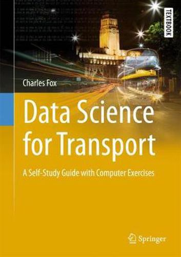 Cover image for Data Science for Transport: A Self-Study Guide with Computer Exercises