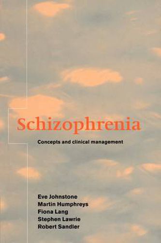 Schizophrenia: Concepts and Clinical Management