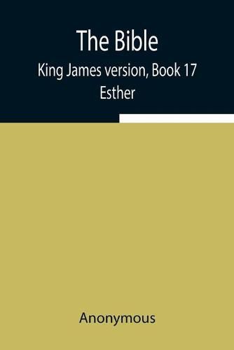 Cover image for The Bible, King James version, Book 17; Esther