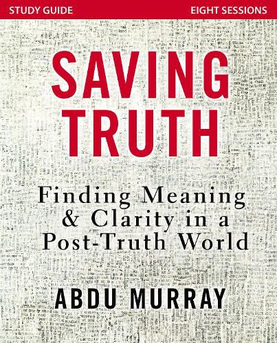 Cover image for Saving Truth Study Guide: Finding Meaning and Clarity in a Post-Truth World