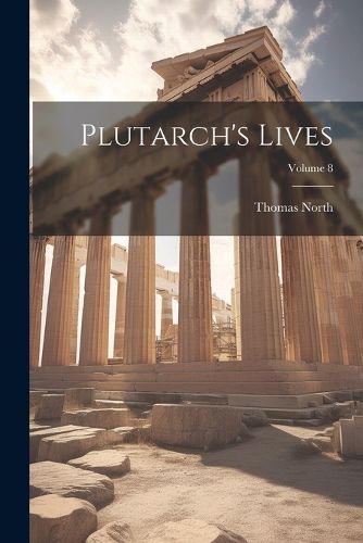 Plutarch's Lives; Volume 8