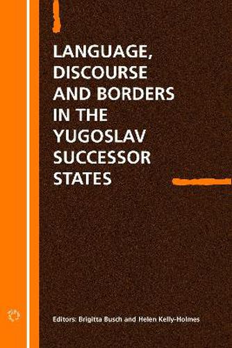 Language Discourse and Borders in the Yugoslav Successor States