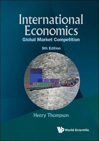 Cover image for International Economics: Global Market Competition (5th Edition)