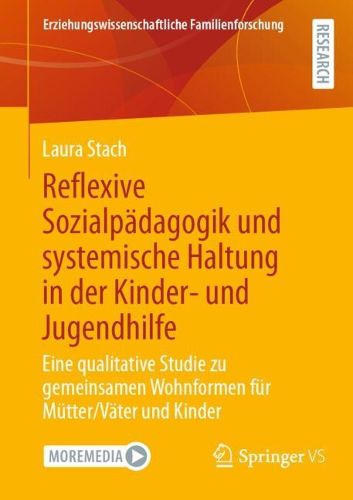 Cover image for Reflexive Sozialpaedagogik und systemische Haltung in der Kinder- und Jugendhilfe