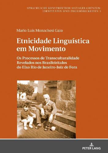 Etnicidade Linguistica em Movimento: Os Processos de Transculturalidade Revelados nos Brasileiritalos do Eixo Rio de Janeiro-Juiz de Fora