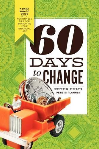 Cover image for 60 Days to Change: A Daily How-To Guide with Actionable Tips for Improving Your Financial Life