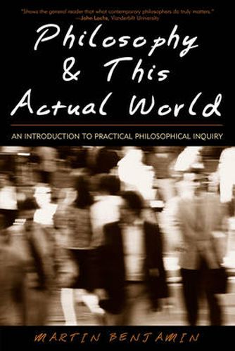 Cover image for Philosophy & This Actual World: An Introduction to Practical Philosophical Inquiry