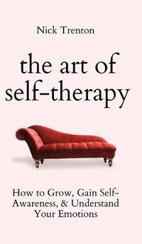 Cover image for The Art of Self-Therapy
