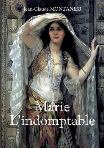 Marie - L'indomptable