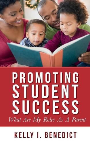 Cover image for Promoting Student Success: What Are My Roles As A Parent