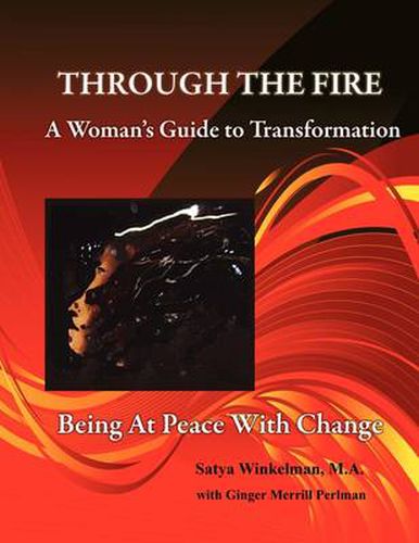 Cover image for Through the Fire - A Woman's Guide to Transformation