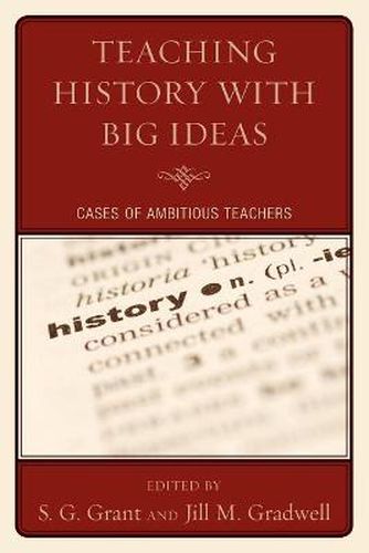 Teaching History with Big Ideas: Cases of Ambitious Teachers