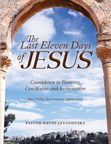 Cover image for The Last Eleven Days Of Jesus