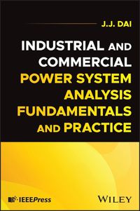 Cover image for Industrial and Commercial Power System Analysis Fundamentals and Practice