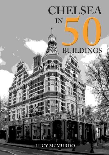 Cover image for Chelsea in 50 Buildings