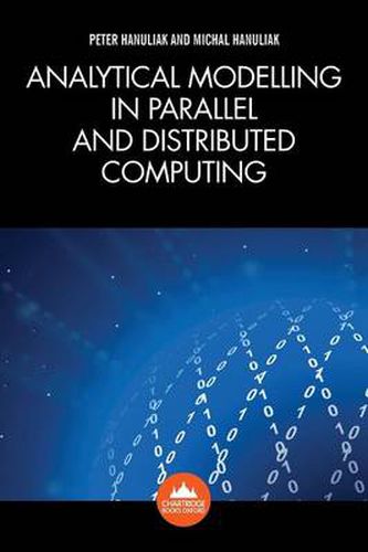 Cover image for Analytical Modelling in Parallel and Distributed Computing