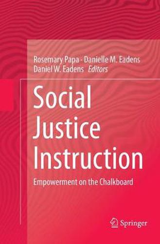 Social Justice Instruction: Empowerment on the Chalkboard