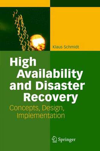 Cover image for High Availability and Disaster Recovery: Concepts, Design, Implementation