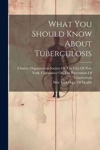 Cover image for What You Should Know About Tuberculosis