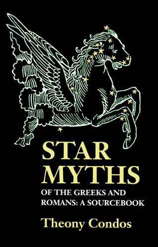 Cover image for Star Myths of the Greeks and Romans: A Sourcebook