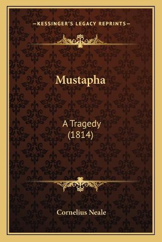 Cover image for Mustapha: A Tragedy (1814)