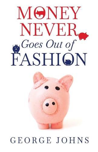 Cover image for Money Never Goes Out of Fashion