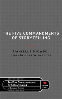 Cover image for The Five Commandments of Storytelling