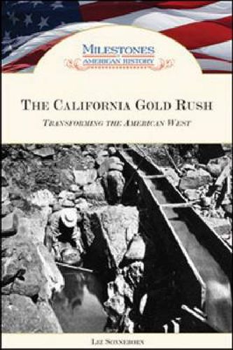 The California Gold Rush: Transforming the American West