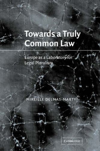 Cover image for Towards a Truly Common Law: Europe as a Laboratory for Legal Pluralism