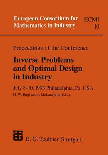 Cover image for Proceedings of the Conference Inverse Problems and Optimal Design in Industry: July 8-10, 1993 Philadelphia, Pa. USA