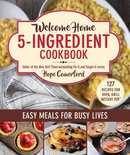 Cover image for Welcome Home 5-Ingredient Cookbook: Easy Meals for Busy Lives