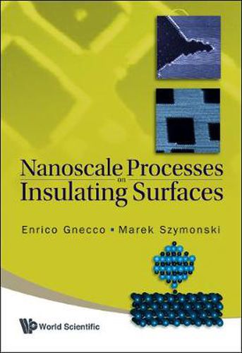 Nanoscale Processes On Insulating Surfaces