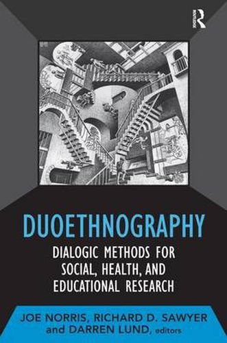 Cover image for Duoethnography: Dialogic Methods for Social, Health, and Educational Research