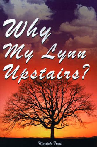 Cover image for Why My Lynn Upstairs?