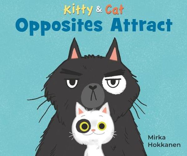 Cover image for Kitty and Cat: Opposites Attract