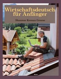 Cover image for Wirtschaftsdeutsch fuer Anfaenger