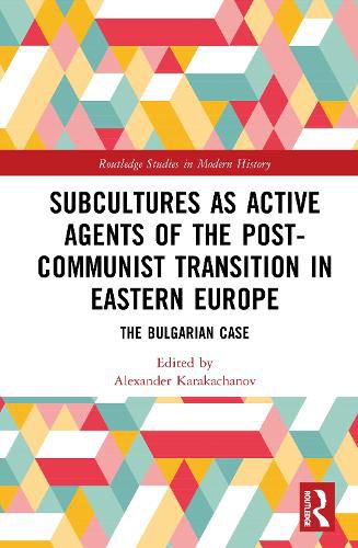 Cover image for Subcultures as Active Agents of the Post-Communist Transition in Eastern Europe