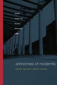 Cover image for Antinomies of Modernity: Essays on Race, Orient, Nation