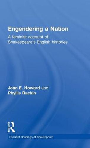 Cover image for Engendering a Nation: A Feminist Account of Shakespeare's English Histories