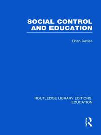 Cover image for Social Control and Education (RLE Edu L)